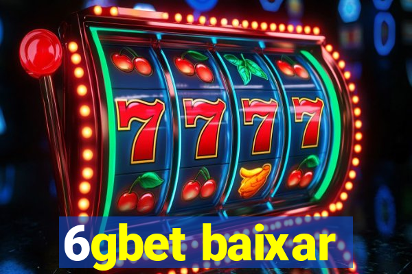 6gbet baixar